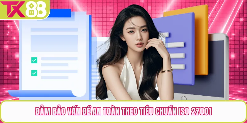 Đảm bảo vấn đề an toàn theo tiêu chuẩn ISO 27001