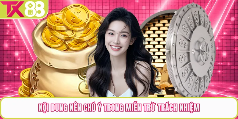 Nội dung nên chú ý trong miễn trừ trách nhiệm