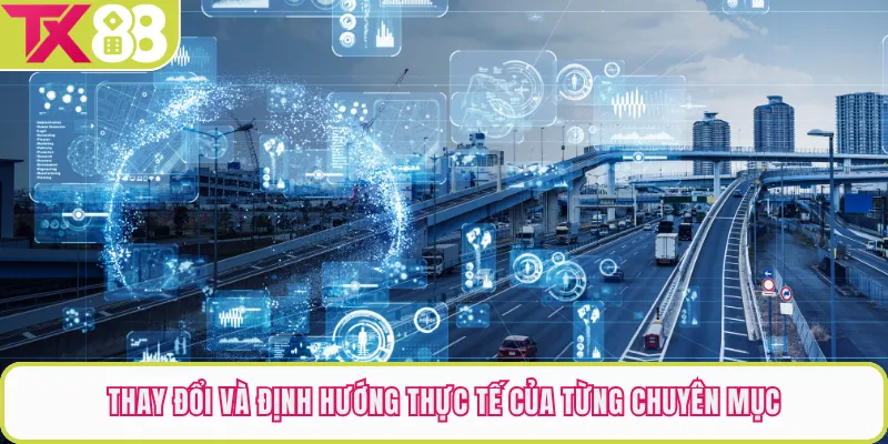 Thay đổi và định hướng thực tế của từng chuyên mục